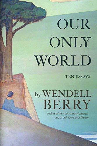 Our Only World: Ten Essays