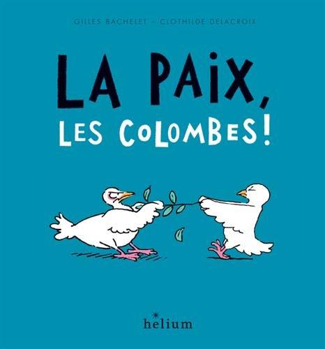 La paix, les colombes !