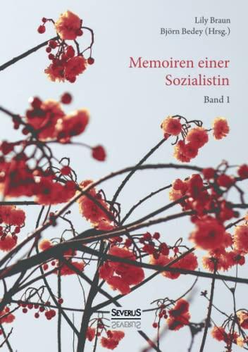 Memoiren einer Sozialistin – Band 1: Lehrjahre. Eine Autobiographie