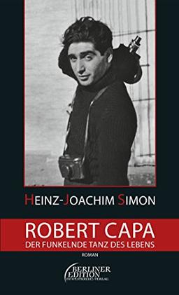 Robert Capa - Der funkelnde Tanz des Lebens