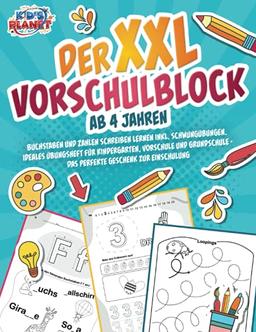 Der XXL-Vorschulblock ab 4 Jahren: Buchstaben und Zahlen schreiben lernen inkl. Schwungübungen. Ideales Übungsheft für Kindergarten, Vorschule und Grundschule - Das perfekte Geschenk zur Einschulung