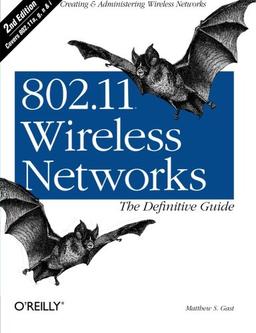 802.11 Wireless Networks: The Definitive Guide