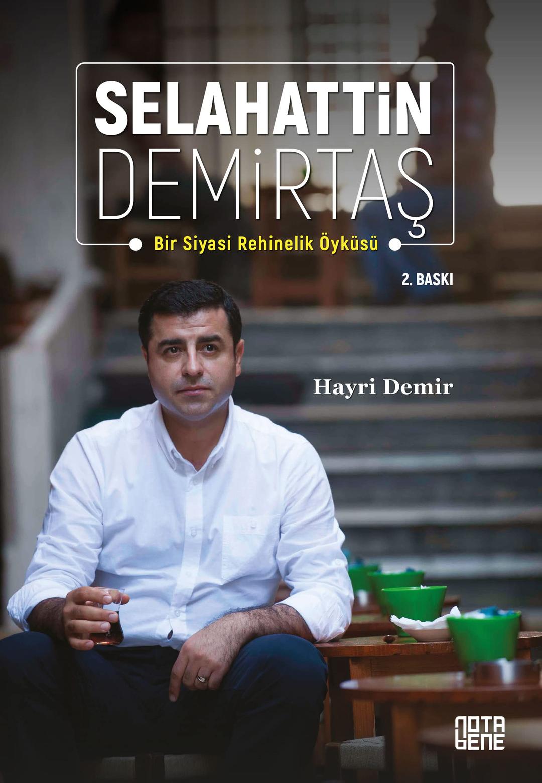 Selahattin Demirtaş: Bir Siyasi Rehinelik Öyküsü