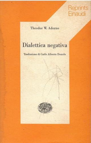 Dialettica negativa (Biblioteca Einaudi, Band 195)