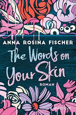 The Words on Your Skin: Roman | Gefühlvoll-dramatische New Adult über die erste große Liebe in Berlin