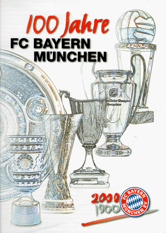 100 Jahre FC Bayern München