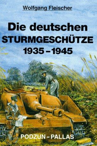 Die deutschen Sturmgeschütze 1935-1945