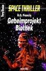 Perry Rhodan, Space Thriller, Bd.3, Geheimprojekt Biothek