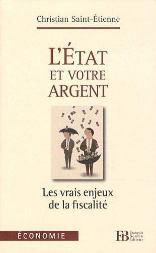 L'Etat et votre argent : les vrais enjeux de la fiscalité