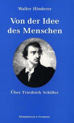 Von der Idee des Menschen: Über Friedrich Schiller