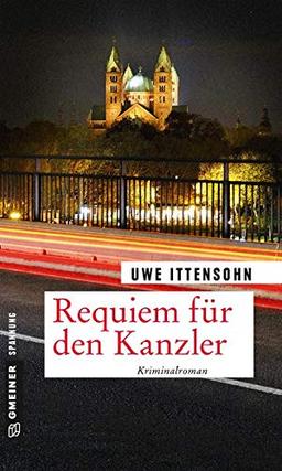 Requiem für den Kanzler: Kriminalroman (Kriminalromane im GMEINER-Verlag)