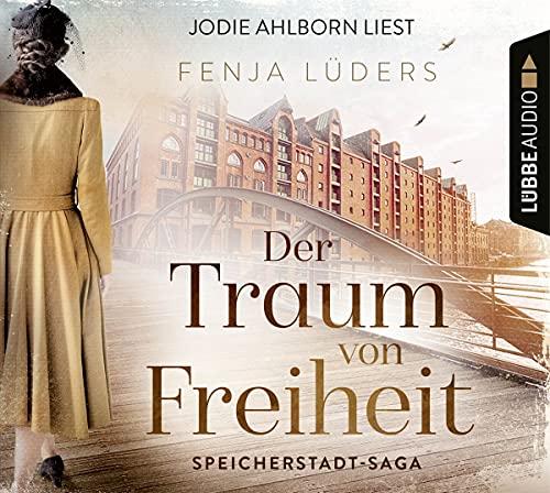 Der Traum von Freiheit: Speicherstadt-Saga. Teil 3. (Die Kaffeehändler, Band 3)