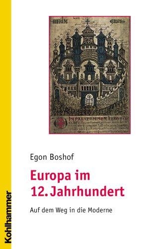 Europa im 12. Jahrhundert: Auf dem Weg in die Moderne