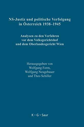 NS-Justiz und politische Verfolgung in Österreich 1938–1945: Analysen zu den Verfahren vor dem Volksgerichtshof und dem Oberlandesgericht Wien