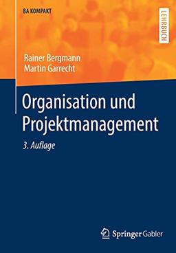 Organisation und Projektmanagement (BA KOMPAKT)