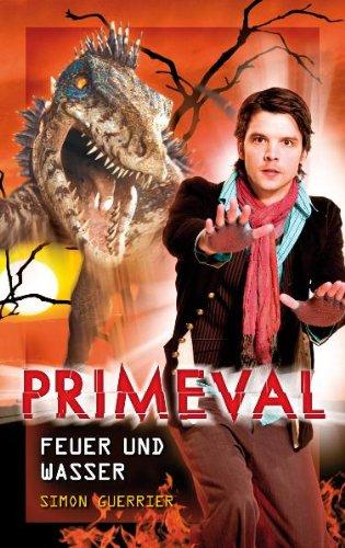 Primeval 04. Feuer und Wasser