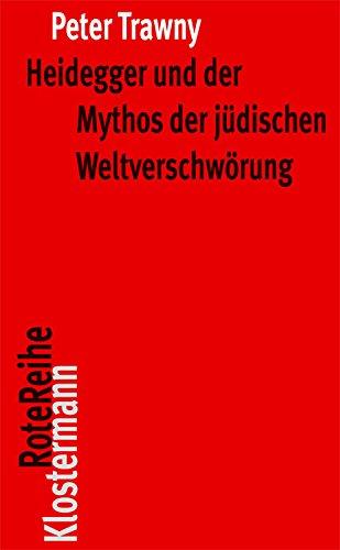 Heidegger und der Mythos der jüdischen Weltverschwörung