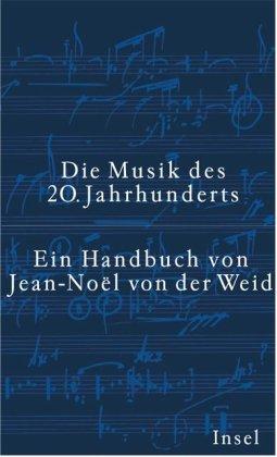 Die Musik des 20. Jahrhunderts: Von Claude Debussy bis Wolfgang Rihm