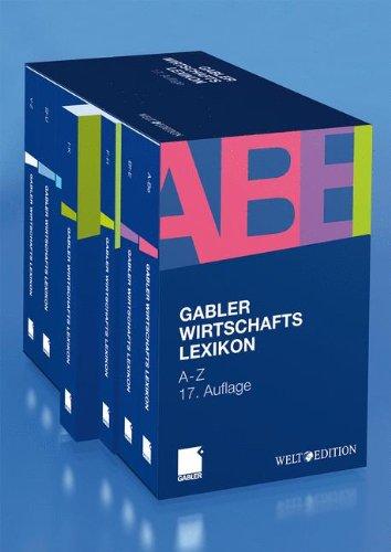 Gabler Wirtschaftslexikon: Die ganze Welt der Wirtschaft: Betriebswirtschaft, Volkswirtschaft, Wirtschaftsrecht, Recht und Steuern