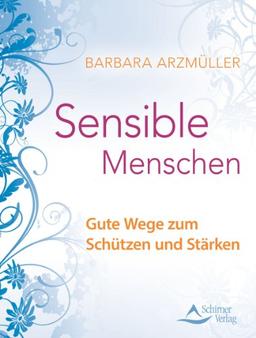 Sensible Menschen - Gute Wege zum Schützen und Stärken