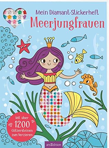 Mein Diamant-Stickerheft - Meerjungfrauen: Mit über 1200 Glitzersteinen zum Verzieren