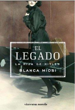 El legado. La hija de Hitler (Viceversa novela)