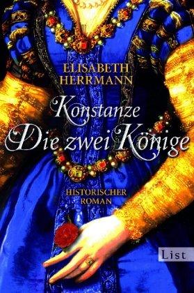 Konstanze. Die zwei Könige (Die Konstanze-Saga)