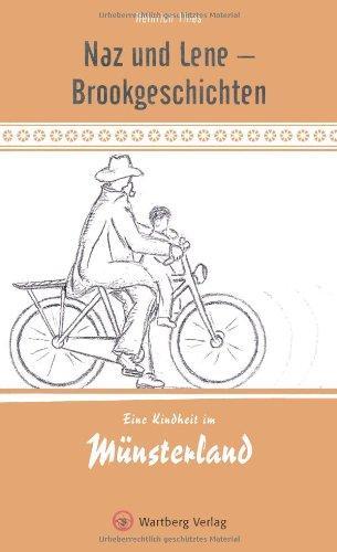 Naz und Lene - Brookgeschichten: Eine Kindheit im Münsterland