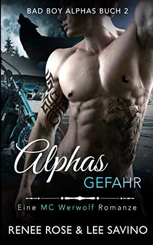 Alphas Gefahr (Bad-Boy-Alphas-Serie, Band 2)