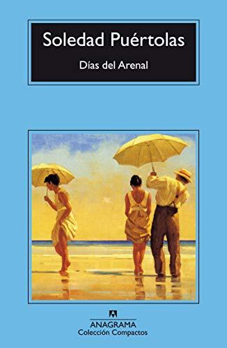 Días del arenal (Compactos Anagrama, Band 198)