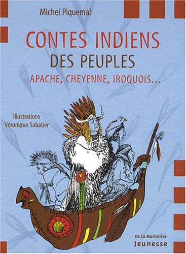 Contes indiens des peuples apache, cheyenne, iroquois...