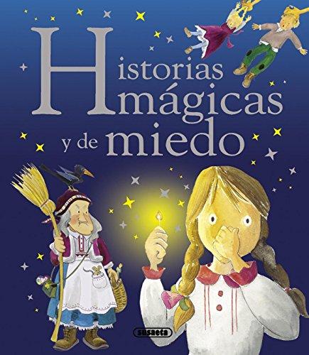 Historias mágicas y de miedo (Historias maravillosas)