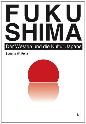 Fukushima: Der Westen und die Kultur Japans