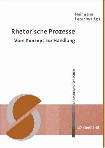 Rhetorische Prozesse: Vom Konzept zur Handlung