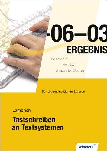 Tastschreiben an Textsystemen für allgemein bildende Schulen: Schülerbuch, 5., durchgesehene Auflage, 2010: Neueste Norm DIN 5008