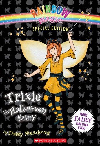 Trixie the Halloween Fairy (Rainbow Magic Fairies Special Editions (Quality))