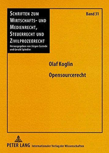 Opensourcerecht: Die urheber- und schuldrechtlichen Beziehungen zwischen Lizenzgeber und Lizenznehmer bei Open Source Software am Beispiel der General ... Steuerrecht und Zivilprozeßrecht)