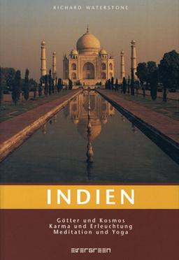 Glaube & Rituale Indien: Götter und Kosmos, Karma und Erleuchtung, Meditation und Yoga