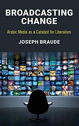 Broadcasting Change: Arabic Media as a Catalyst for Liberalism