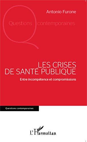 Les crises de santé publique : entre incompétence et compromissions