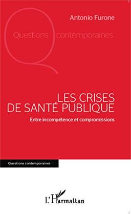 Les crises de santé publique : entre incompétence et compromissions