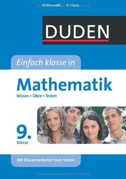 Duden - Einfach klasse in - Mathematik 9. Klasse: Wissen - Üben - Testen