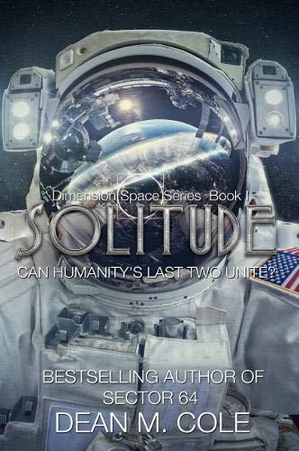 Solitude: A Post-Apocalyptic Thriller (Dimension Space Book One)