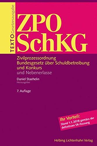 Texto ZPO/SchKG: Zivilprozessordnung, Bundesgesetz über Schuldbetreibung und Konkurs und Nebenerlasse, Stand 01.01.2018