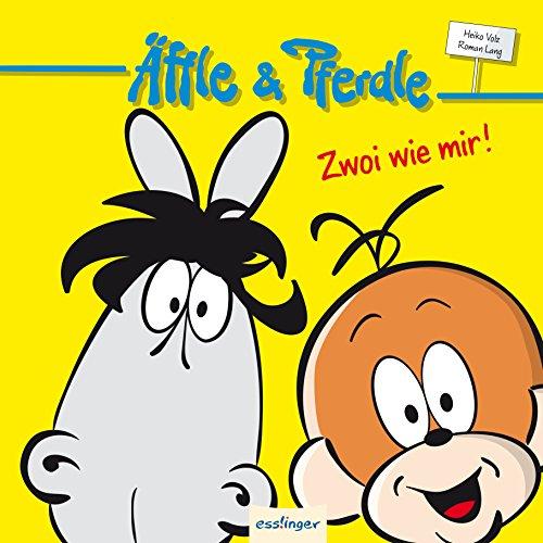 Äffle & Pferdle - Zwoi wie mir!