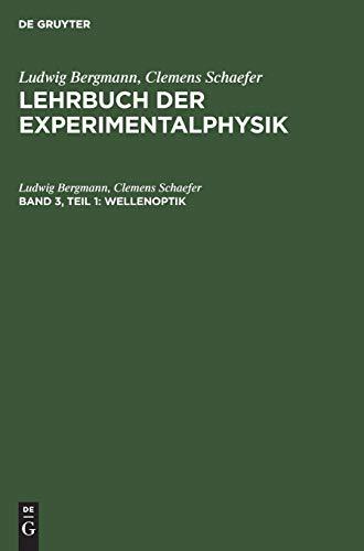 Wellenoptik (Ludwig Bergmann; Clemens Schaefer: Lehrbuch der Experimentalphysik)