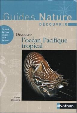 Découvrir l'océan Pacifique tropical : du bord de l'eau jusqu'à 40 m de fond