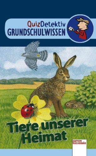 QuizDetektiv Grundschulwissen. Tiere unserer Heimat