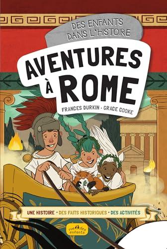 Des enfants dans l'histoire. Aventures à Rome