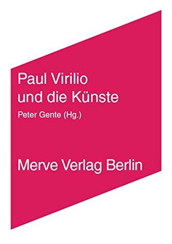 Paul Virilio und die Künste (Internationaler Merve Diskurs)